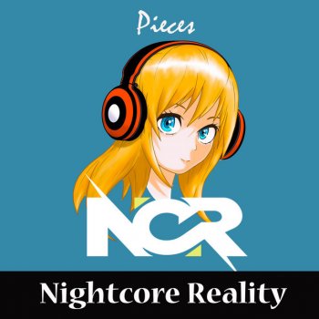 Nightcore Reality Pieces