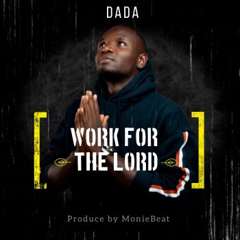 Dada Work for the Lord