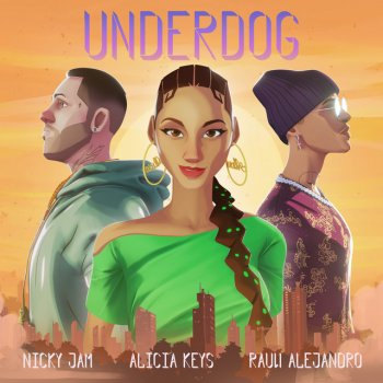 Alicia Keys Underdog (Nicky Jam & Rauw Alejandro Remix)