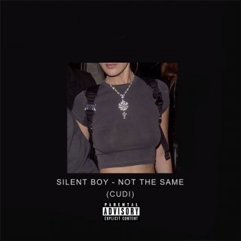 Silent Boy Not the Same (Cudi)