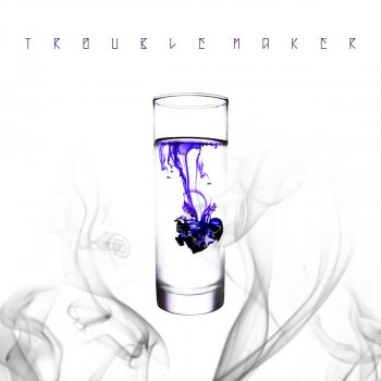 Trouble Maker I Like (Feat. Flowsik of Aziatix)