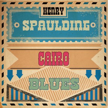 Henry Spaulding Cairo Blues