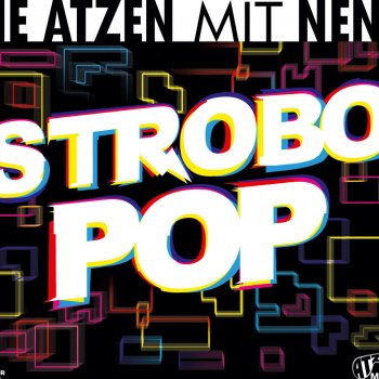 Die Atzen feat. Nena Strobo Pop
