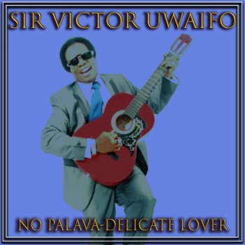 Sir Victor Uwaifo Khakhi No Be Leather