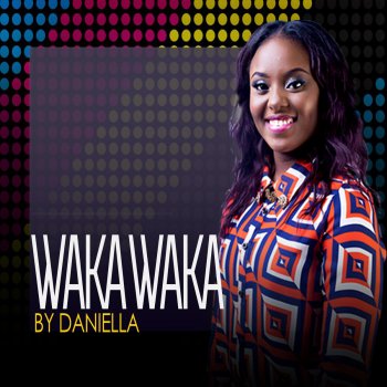 Daniella Waka Waka