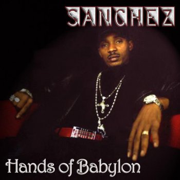 Sanchez Hands Of BabyLon