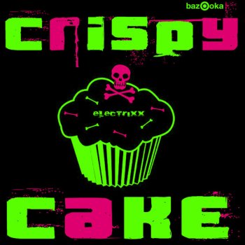 Electrixx Crispy Cake - Original Mix