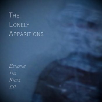 The Lonely Apparitions The Dying Hymn