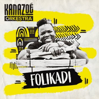 Kanazoé Orkestra Folikadi