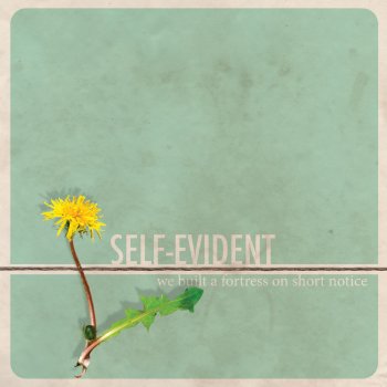 Self-Evident The Ones That We Live Without