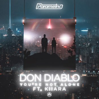 Don Diablo feat. Kiiara You're Not Alone