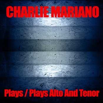 Charlie Mariano Don't Get Around Much More