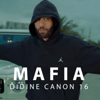 Didine Canon 16 Mafia