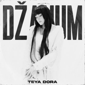 Teya Dora Džanum - Slowed