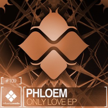 Phloem Only Love - Original Mix