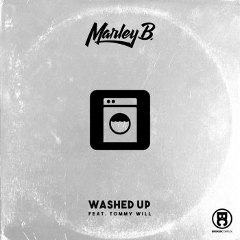 Marley B. feat. Tommy Will Washed Up