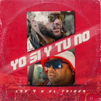 El Taiger feat. Los 4 Yo Si Y Tú No