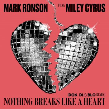 Mark Ronson feat. Miley Cyrus & Don Diablo Nothing Breaks Like a Heart - Don Diablo Remix