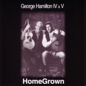George Hamilton IV Homegrown