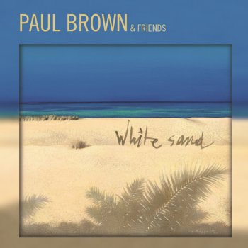 Paul Brown feat. Jessy J White Sand