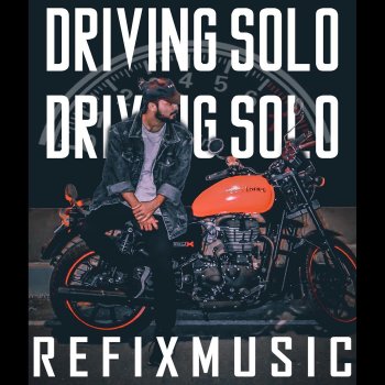 Refixmusic Driving Solo