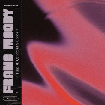 Kartell feat. Franc Moody, Qendresa & Coops Time - Franc Moody Remix