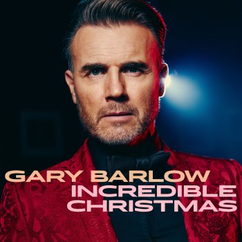 Gary Barlow Incredible Christmas