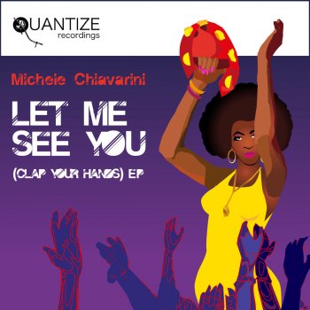 Michele Chiavarini Let Me See You (Clap Your Hands) (Sean McCabe, Spen & Thommy SST Groove Version)