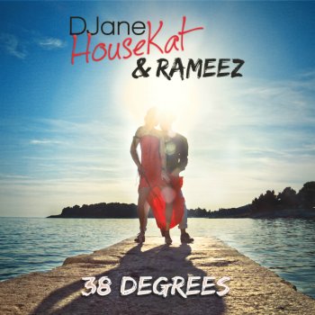 DJane HouseKat feat. Rameez 38 Degrees - Dance Radio Extended