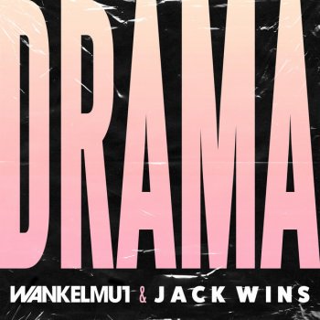 Wankelmut feat. Jack Wins Drama