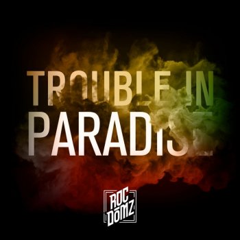 rocdomz Trouble in Paradise