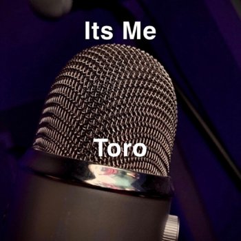 TORO Its Me