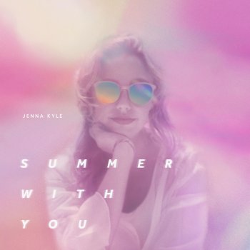 Jenna Kyle Summer with You