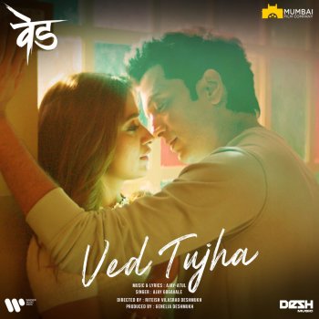 Ajay-Atul feat. Ajay Gogavale Ved Tujha (From "Ved")