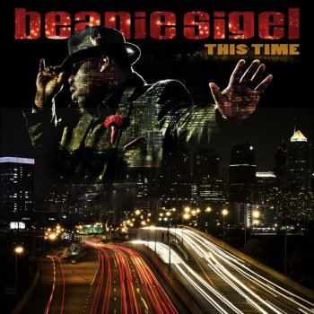 Beanie Sigel This Time