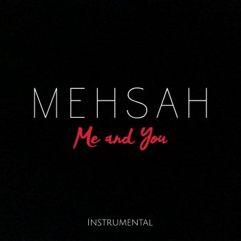 Mehsah Me and You - Instrumental