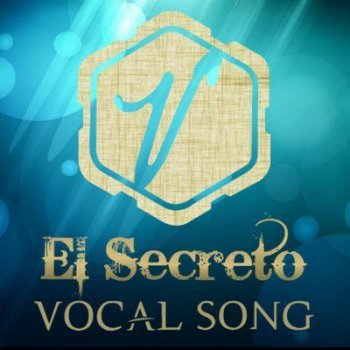 Vocal Song El Secreto