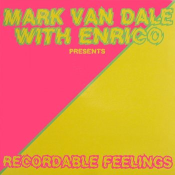 Mark Van Dale feat. Enrico Recordable Feelings - Original Mix