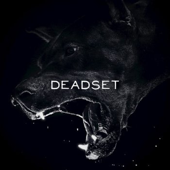 Deadset The King