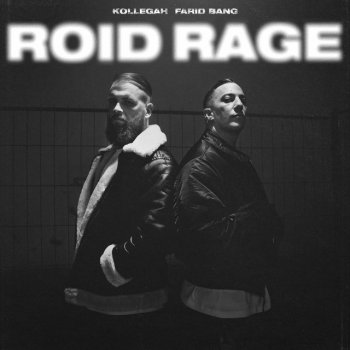 Kollegah feat. Farid Bang Roid Rage