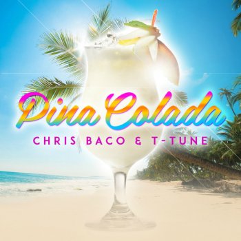 Chris Baco feat. T Tune Pina Colada
