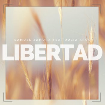 Samuel Zamora Libertad (feat. Julia Argot)