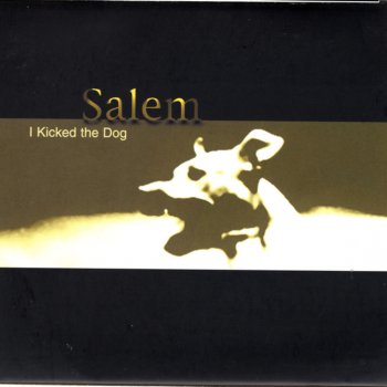 Salem I Kicked the Dog