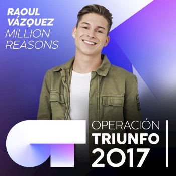 Raoul Vázquez Million Reasons (Operación Triunfo 2017)