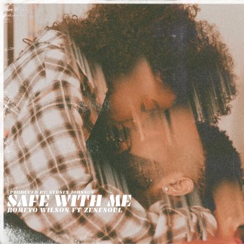 Romeyo Wilson feat. Zenesoul Safe With Me
