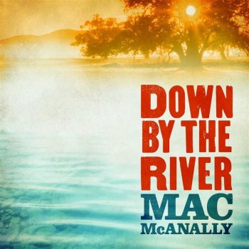 Mac McAnally Blame It on New Orleans