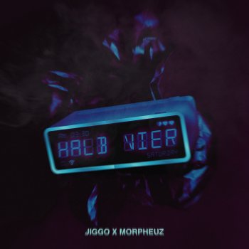 JIGGO feat. Morpheuz Halb Vier