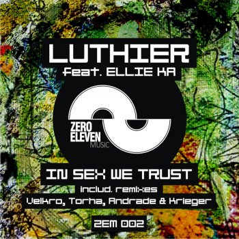 Luthier feat. Ellie K & Velkro In Sex We Trust - Velkro Remix