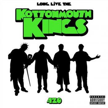 Kottonmouth Kings Great When You're High