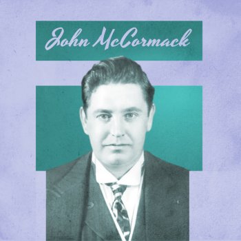 John McCormack Silver Threads Among the Gold